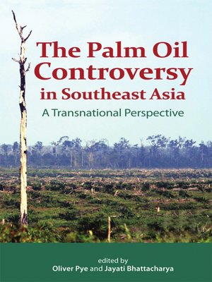 cover image of The palm oil controversy in Southeast Asia
